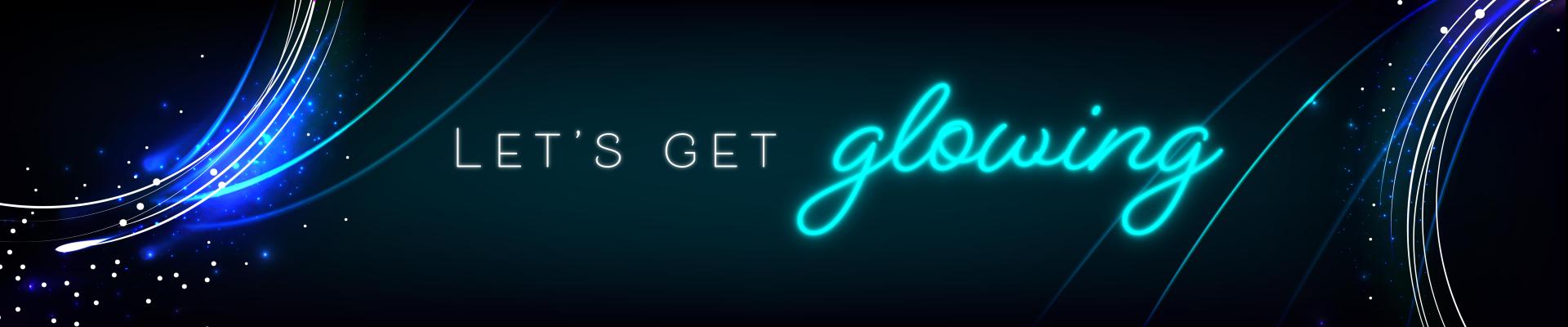 Let's Get Glowing website banner graphic